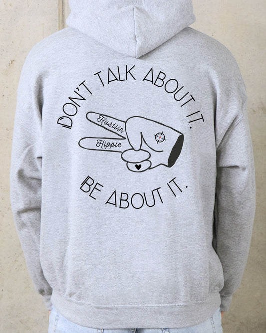 BE ABOUT IT- Hooded Sweatshirt- BLACK & GREY