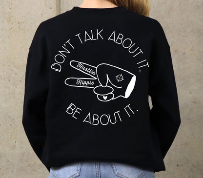 BE ABOUT IT- Crew Sweatshirt- WHITE, GREY OR BLACK